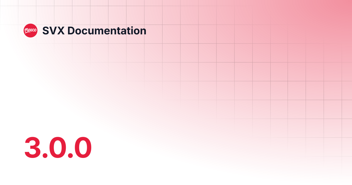 3.0.0 | SVX Documentation