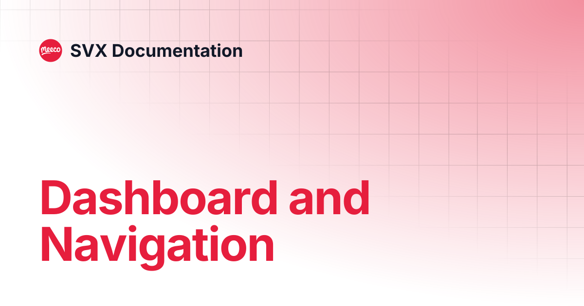 Dashboard and Navigation | SVX Documentation